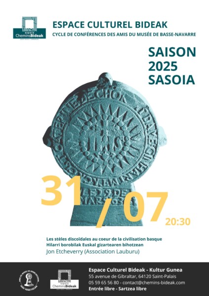 Affiche Conférence des Amis du Musée de Basse-Navarre. "Les stèles discoïdales au coeur de la civilisation basque " présenté par le 31/07/2025 à l'Espace Bideak.