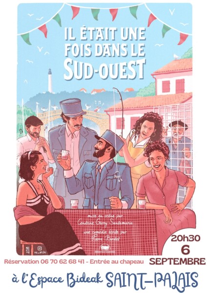 Il Etait Une Fois Dans Le Sud Ouest le 06 septembre à l'Espace Culturel Bideak de Saint-Palais